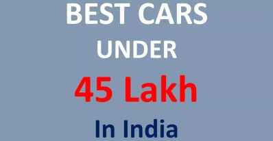 Best cars under 45 lakhs in india